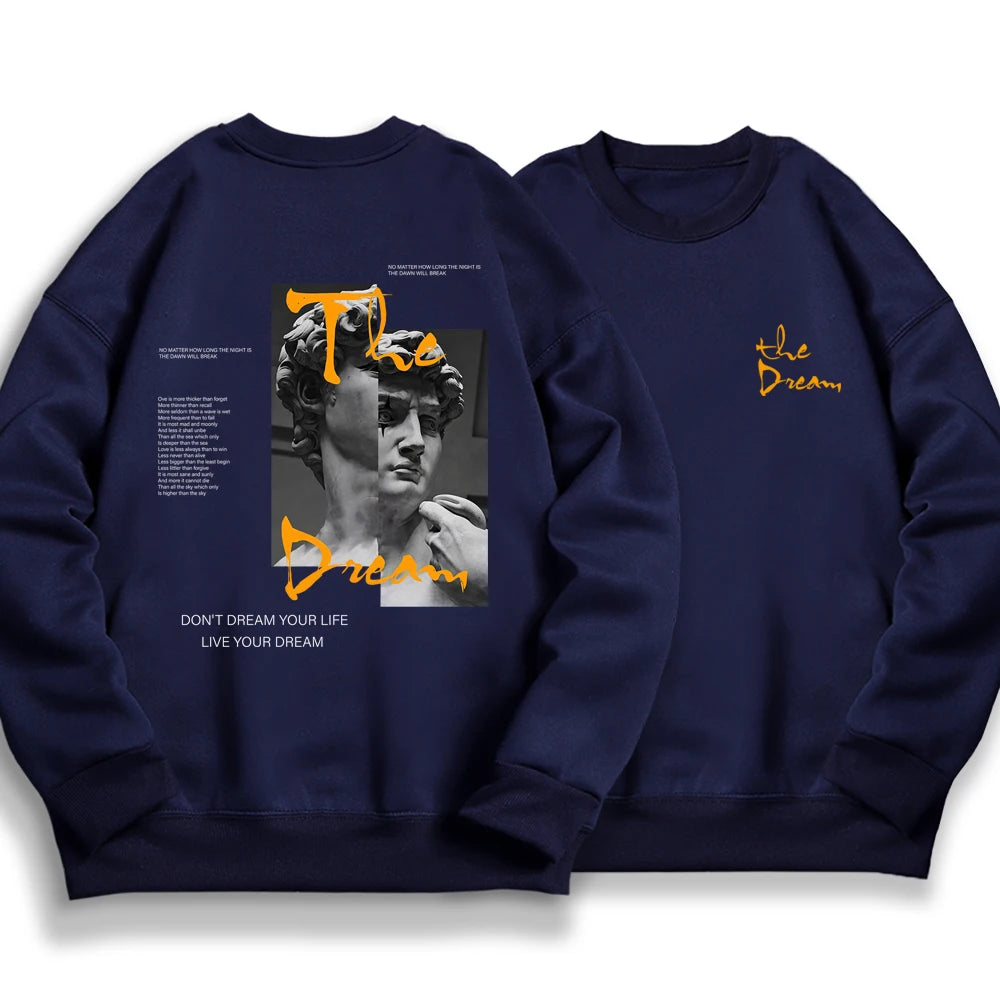 Don'T Dream Your Life Live Your Dream Men Women Hoodies Oversized Fleece Pullover Sweatshirt Loose Hoody Fleece Clothing Couple